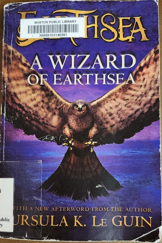 "The Wizard of Earthsea" by Ursula K. Le Guin (Book 1 of the Earthsea Cycle)