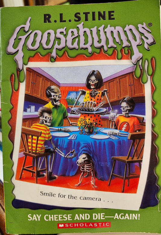 "Goosebumps: Say Cheese And Die...Again!" by R. L. Stine (Classic Goosebumps #8)