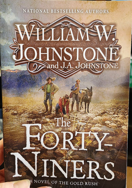 The Forty Niners by William Johnstone