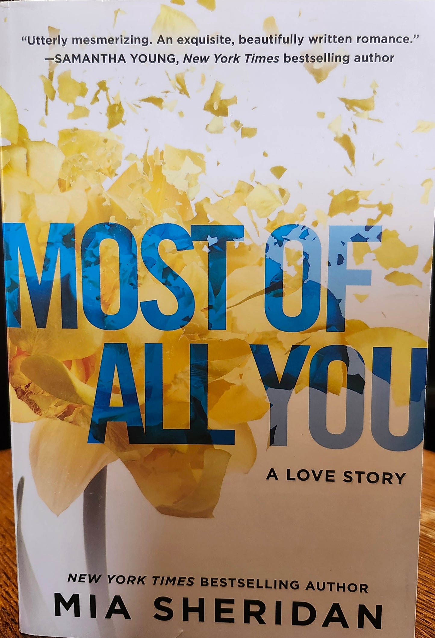 "Most Of All You: A Love Story" by Mia Sheridan (Where Love Meets Destiny, Book 2)