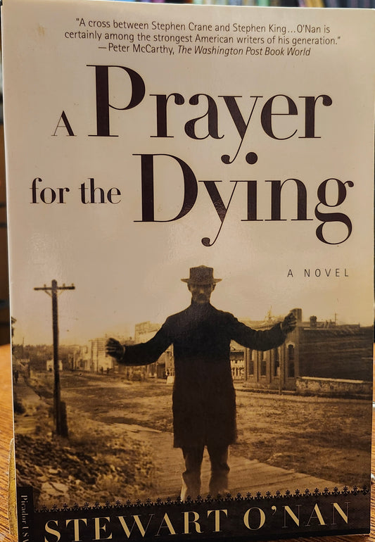 " A Prayer for the Dying" by Stewart O'Nan