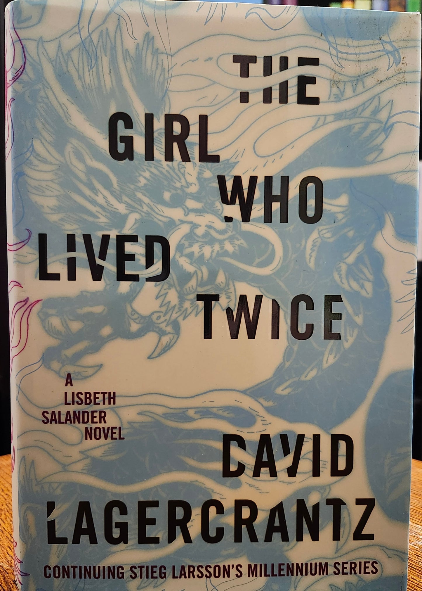 "The Girl Who Lived Twice: A Lisbeth Salander Novel" by David Lagercrantz (Continuing Stieg Larsson's Millennium series)