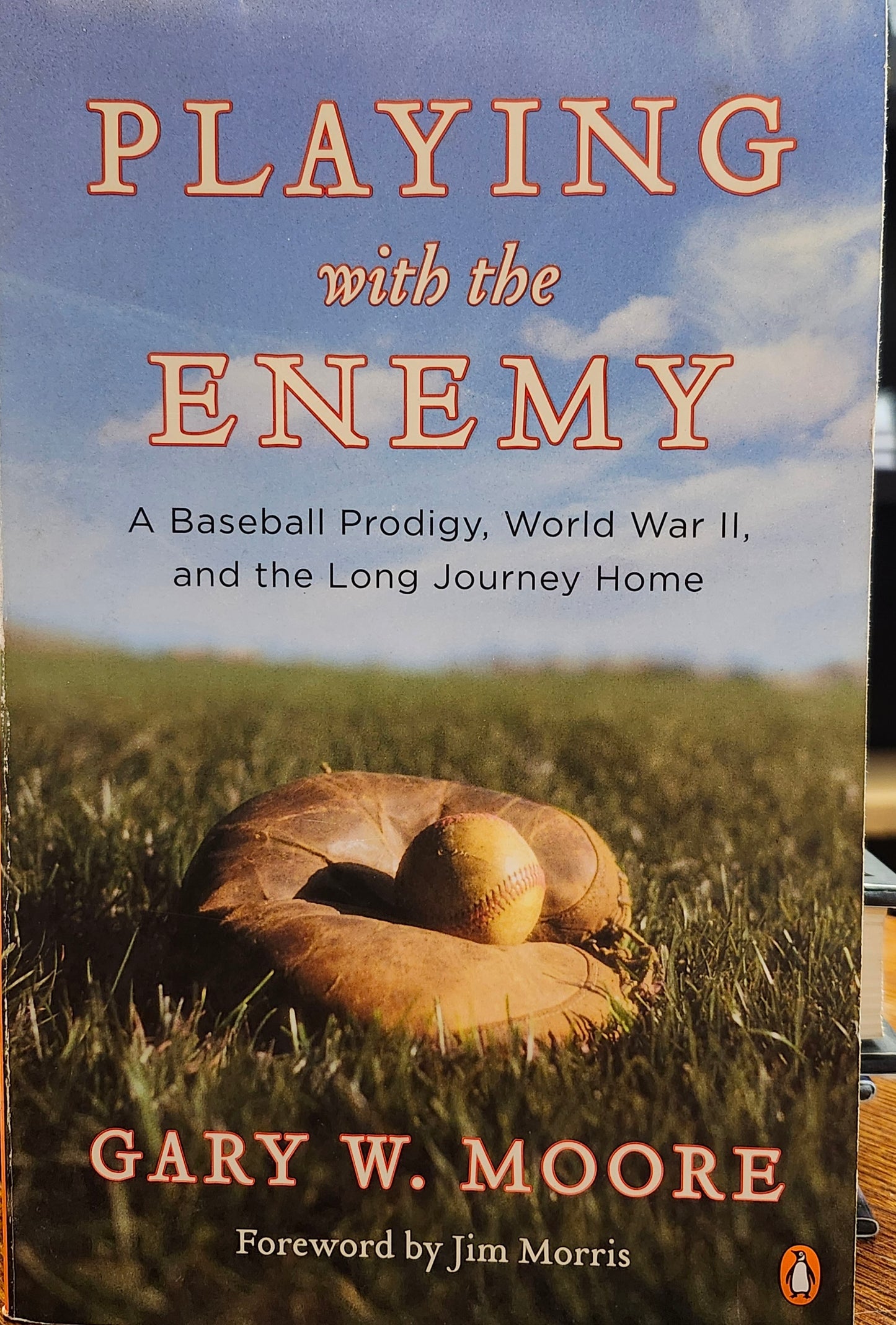 "Playing With The Enemy: A Baseball Prodigy, World War II, and the Long Journey Home" by Gary W. Moore