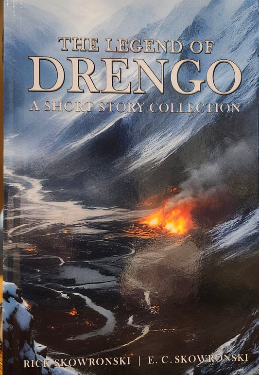 "The Legend of Drengo: A Short Story Collection" by Rick Skowronski and E.C. Skowronski