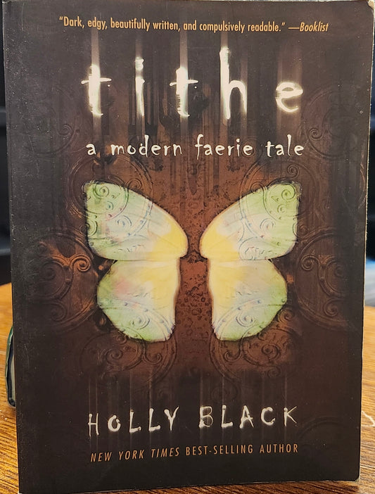 "Tithe" by Holly Black (Modern Faerie Tales series, Book 1)