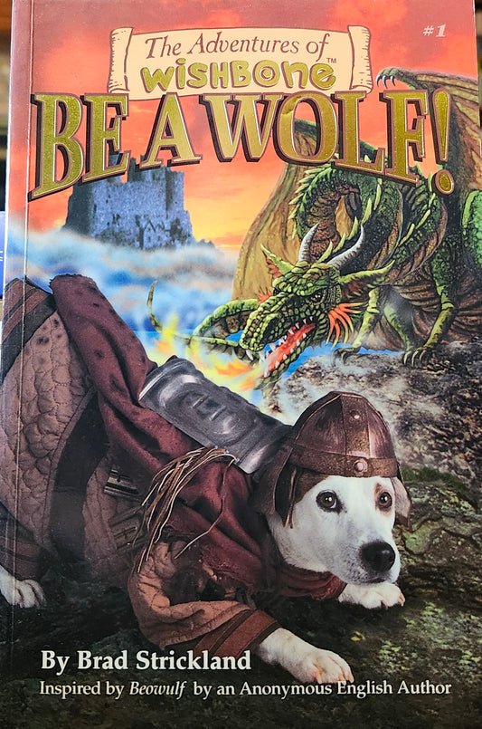 "Be A Wolf!" (The Adventures of Wishbone, Book 1) by Brad Strickland