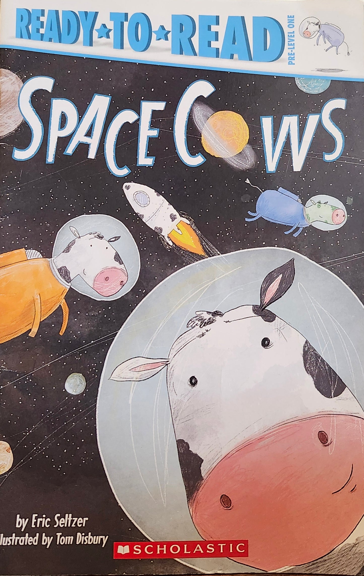 "Space Cows" (Ready-To-Read, Pre-Level One) by Eric Seltzer (author), Tom Disbury (illustrator)