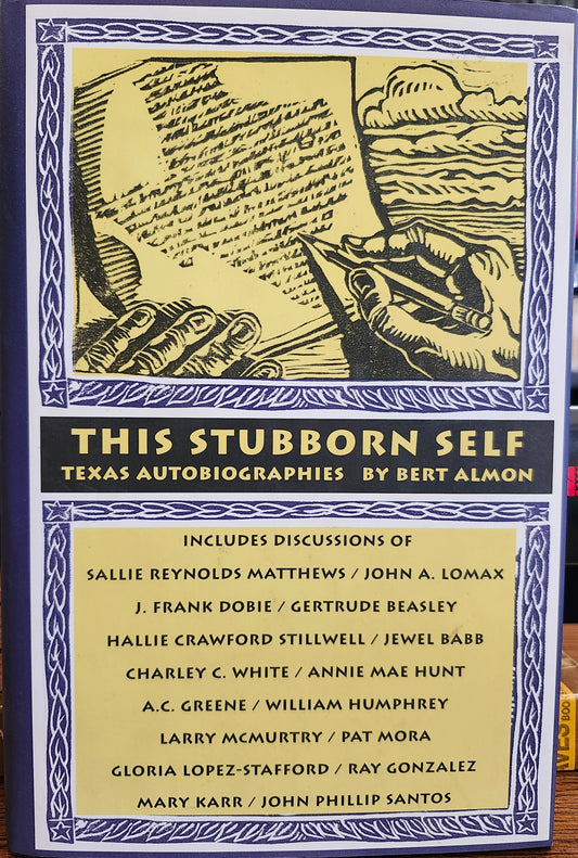 "This Stubborn Self: Texas Autobiographies"