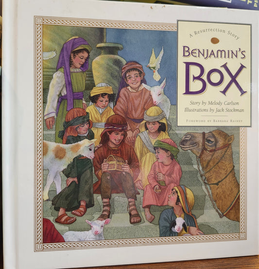 "Benjamin's Box: A Resurrection Story" by Melody Carlson (author), Jack Stockman (illustrator)