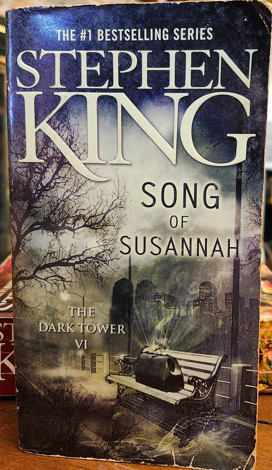"Song of Susannah" by Stephen King (The Dark Tower, Book 6)