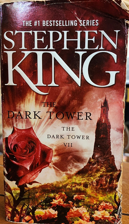 "The Dark Tower" by Stephen King (The Dark Tower, Book 7)