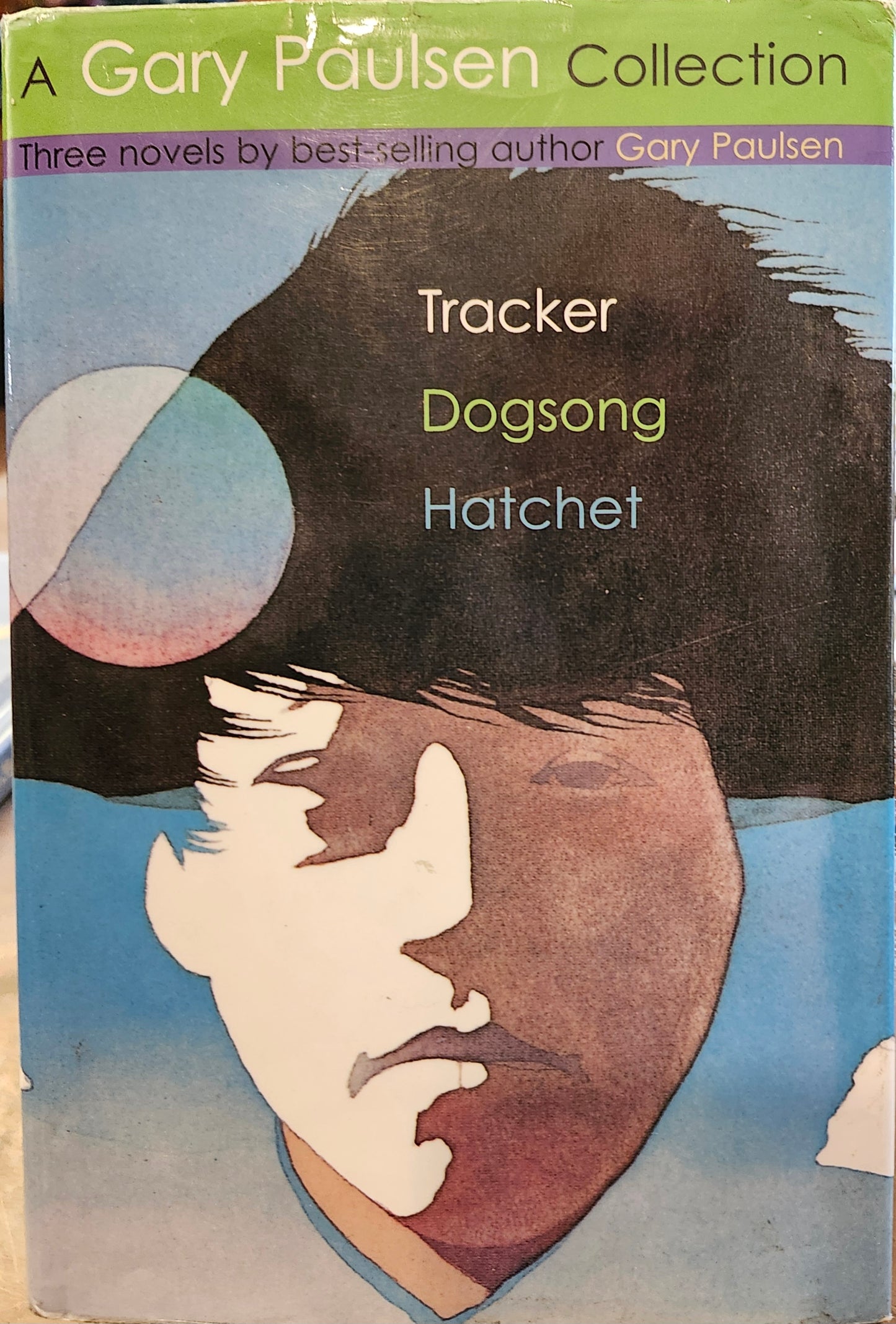 "A Gary Paulsen Collection: Tracker, Dogsong, Hatchet" by Gary Paulsen