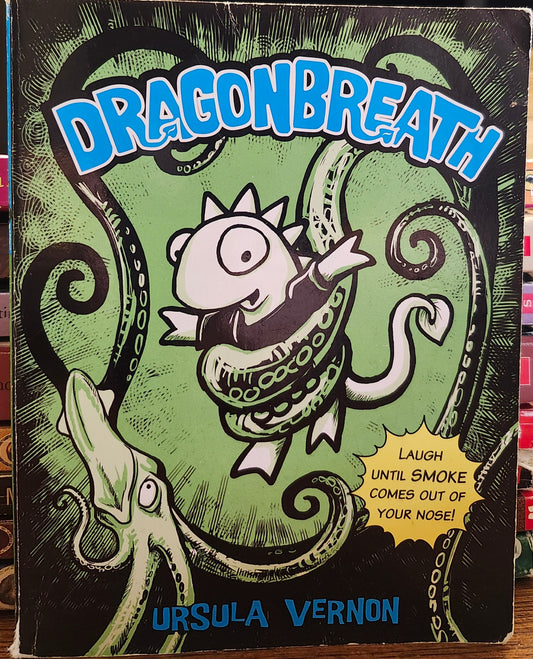 "Dragonbreath" by Ursula Vernon (Dragonbreath, Book 1)