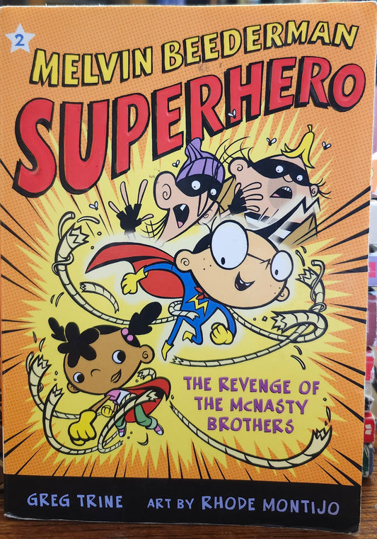 "Revenge of the McNasty Brothers" by Greg Trine (author), Rhode Montijo (illustrator)  (Melvin Beederman Superhero, Book 2)