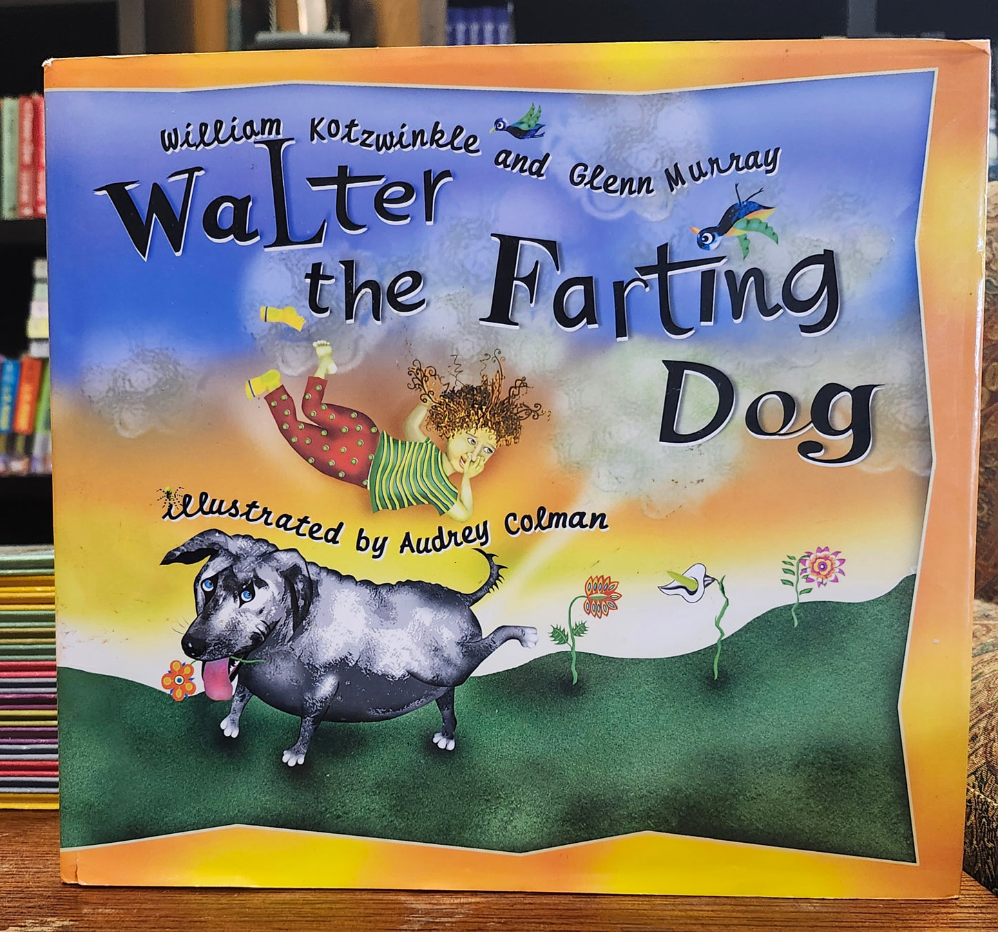 "Walter the Farting Dog" by William Kotzwinkle and Glenn Murray (authors) and Audrey Colman (illustrator)