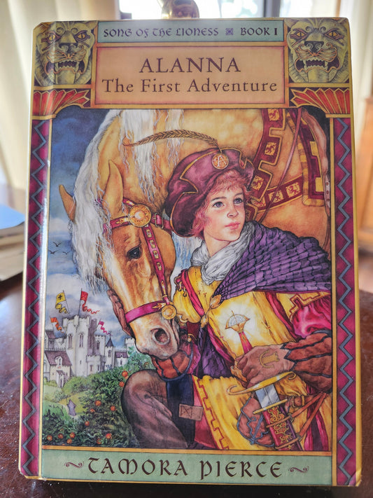 "Alanna: The First Adventure" (Song of the Lioness, Book 1) by Tamora Pierce
