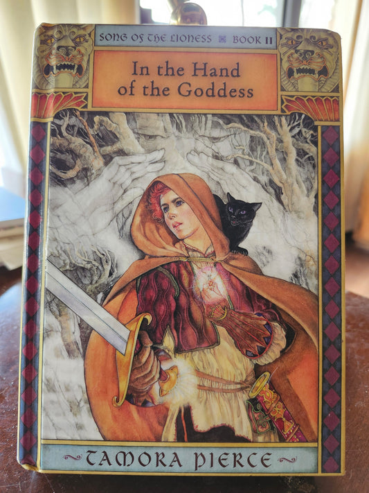 "In the Hand of the Goddess" (Song of the Lioness, Book 2) by Tamora Pierce