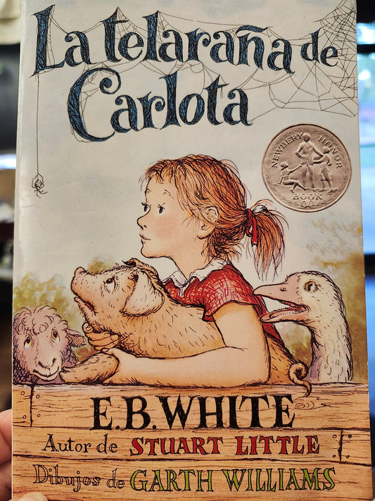 "La telarana de Carlota" by E. B. White ("Charlotte's Web", Spanish translation)