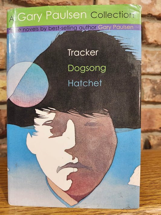"A Gary Paulsen Collection: Tracker, Dogsong, Hatchet" by Gary Paulsen