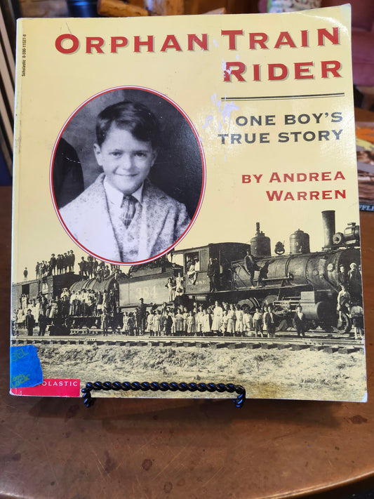 "Orphan Train Rider: One Boy's True Story" by Andrea Warren