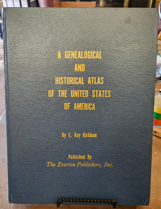 "A Genealogical and Historical Atlas of the United States of America" by E. Kay Kirkham