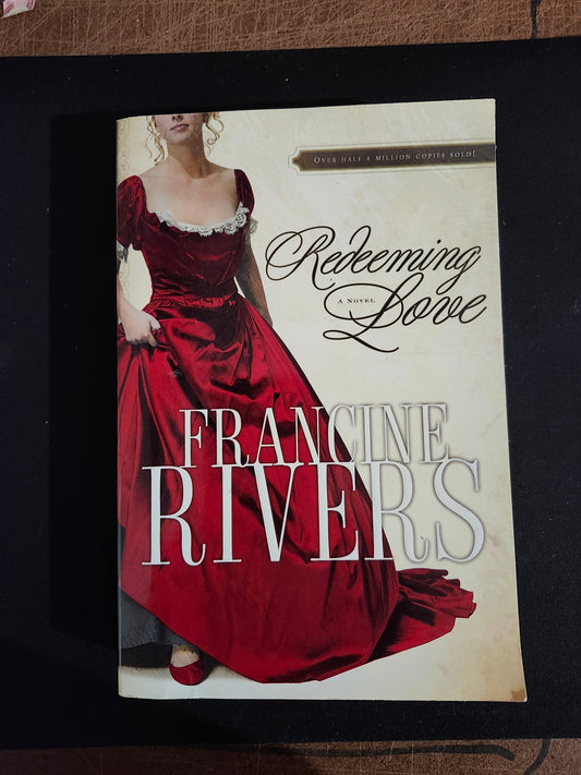 "Redeeming Love" by Francine Rivers