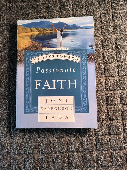 31 Days Toward Passionate Faith; Joni Eareckson Tada - Dead Tree Dreams