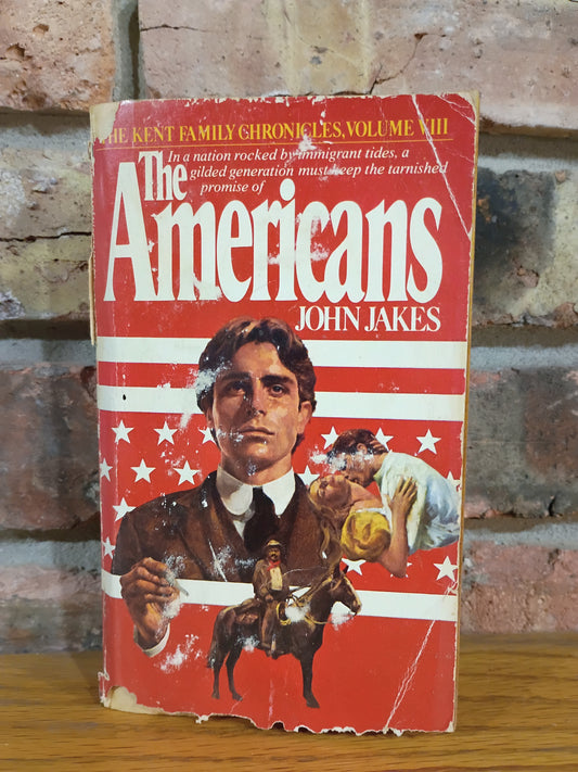 "The Americans" (Kent Family Chronicles, Book 8 ) by John Jakes