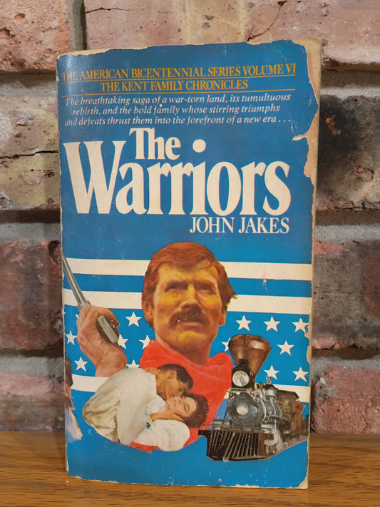 "The Warriors" (Kent Family Chronicles, Book 6 ) by John Jakes