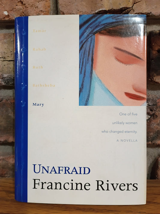Unafraid: The Biblical Story of Mary (Lineage of Grace Series Book 5)