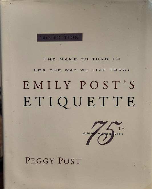 Etiquette by Emily Post 75th Anniversary 16th Edition Harper Collins