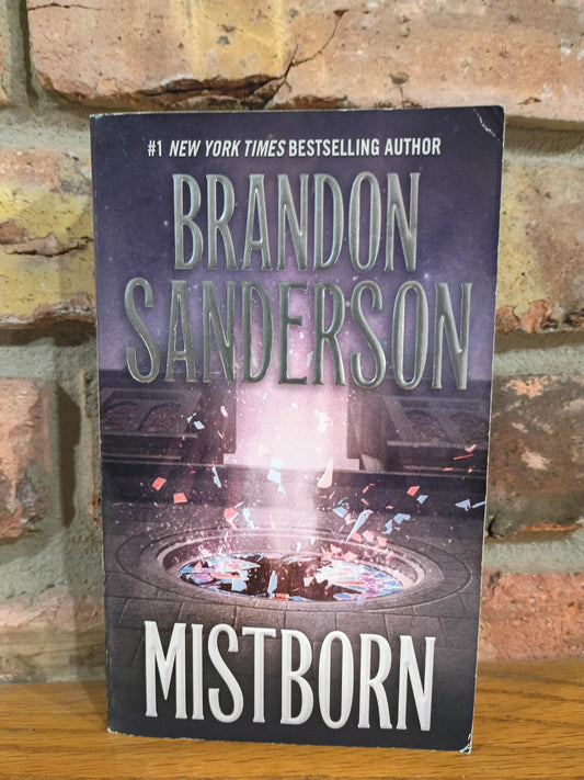 "Mistborn" A Mistborn Novel by Brandon Sanderson