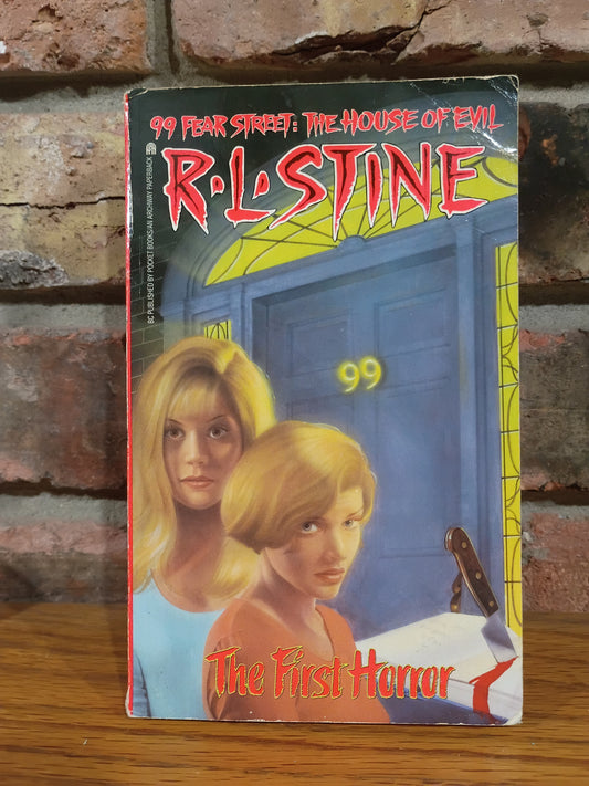 "99 fear street: The House of Evil, The First Horror" by R. L. Stine