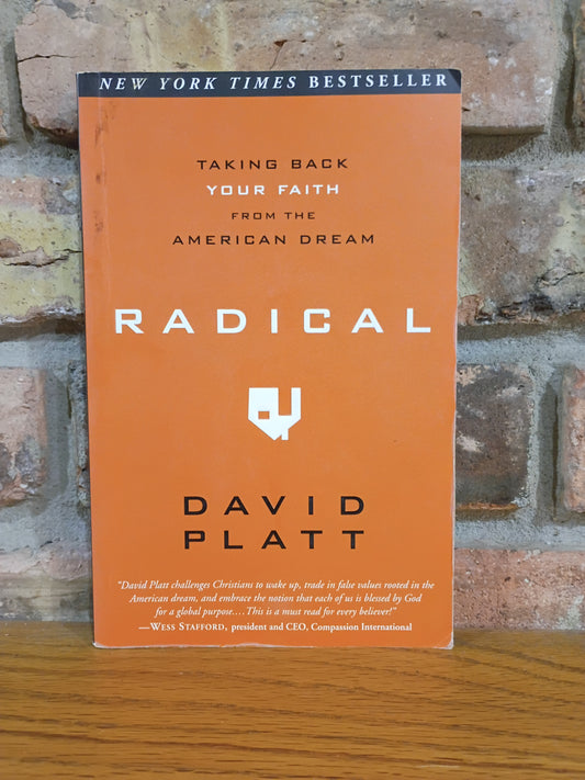 "Radical Together: Unleashing the People of God for the Purpose of God" by David Platt