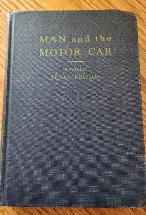 Man and the Motor Car - Revised Texas Edition, 1948 - Dead Tree Dreams Bookstore