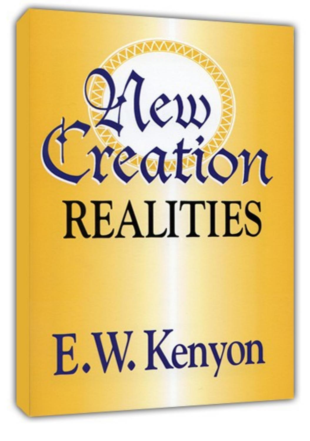 New Creation Realities by E. W. Kenyon - Dead Tree Dreams Bookstore