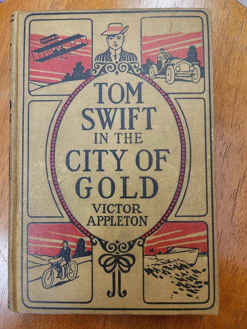 Victor Appleton - Tom Swift in the City of Gold - Dead Tree Dreams Bookstore