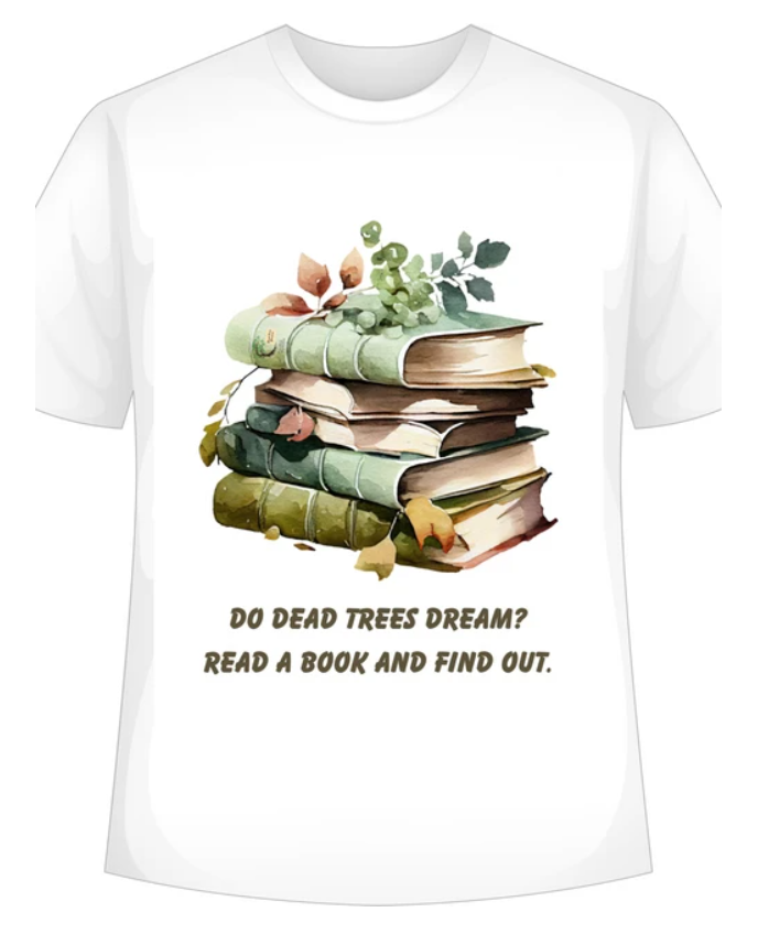 Do Dead Trees Dream? T-Shirt - Dead Tree Dreams Bookstore