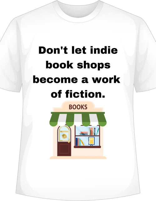Don't Let Indie Book Shops T-Shirt - Dead Tree Dreams Bookstore