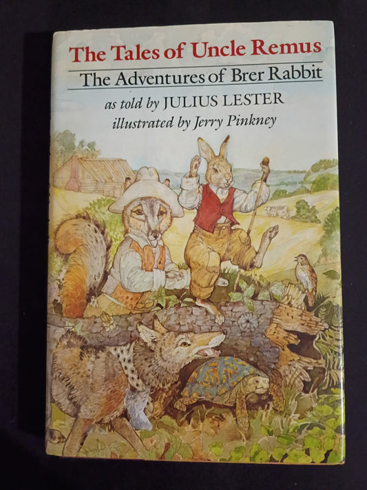 "Tales of Uncle Remus: The Adventures of Brer Rabbit" as told by Julius Lester (author), and Jerry Pinkney (illustrator)