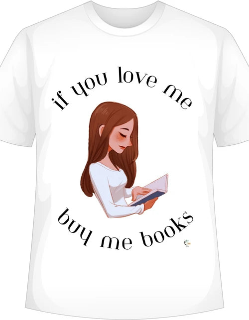 If You Love Me T-Shirt - Dead Tree Dreams Bookstore