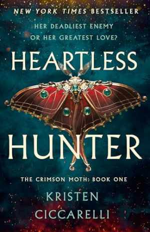 "Heartless Hunter" (Crimson Moth Book One) by Kristen Ciccarelli