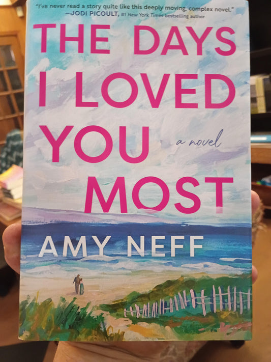 "The Days I Loved You Most" by Amy Neff